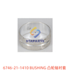 6746-21-1410 凸轮轴衬套 BUSHING